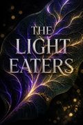 The Light Eaters