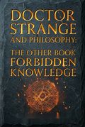 Doctor Strange and Philosophy