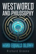 Westworld and Philosophy