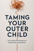 Taming Your Outer Child
