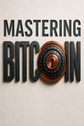 Mastering Bitcoin