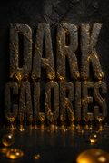 Dark Calories