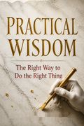 Practical Wisdom
