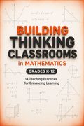 Building Thinking Classrooms in Mathematics, Grades K-12