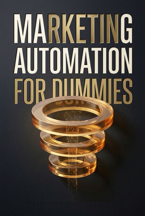 Marketing Automation For Dummies by Mathew Sweezey