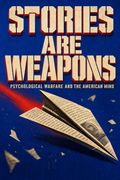 Stories Are Weapons