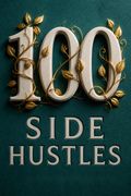100 Side Hustles