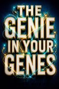 The Genie in Your Genes