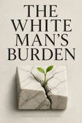 The White Man's Burden