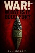 War! What Is It Good For?