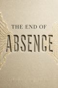 The End of Absence