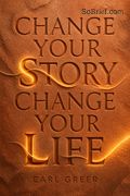 Change Your Story, Change Your Life