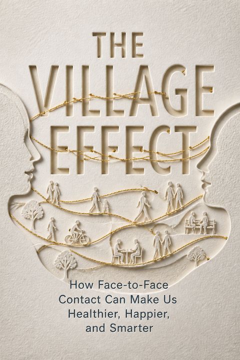The Village Effect by Susan Pinker