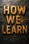 How We Learn