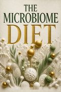 The Microbiome Diet