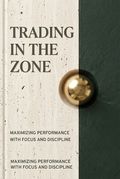 Trading in the Zone