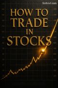 How to Trade In Stocks