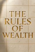 The Rules of Wealth