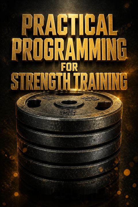 Practical Programming for Strength Training by Mark Rippetoe
