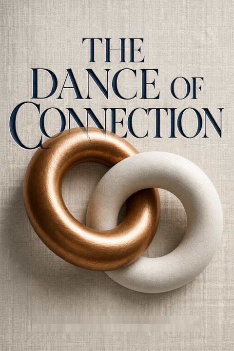 The Dance of Connection