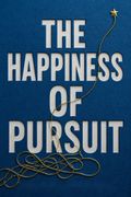 The Happiness of Pursuit