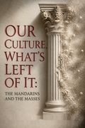 Our Culture, What's Left of It