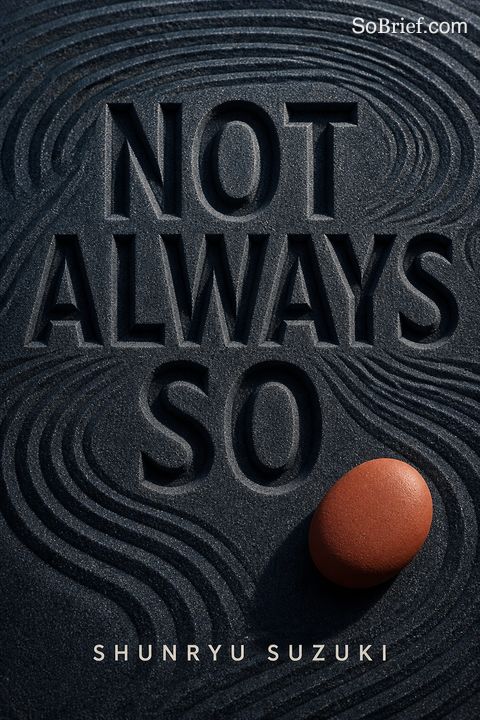 Not Always So