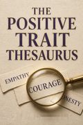 The Positive Trait Thesaurus