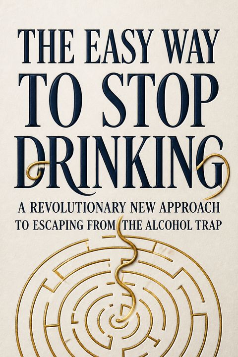 The Easy Way to Stop Drinking by Allen Carr