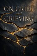 On Grief and Grieving