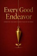 Every Good Endeavor