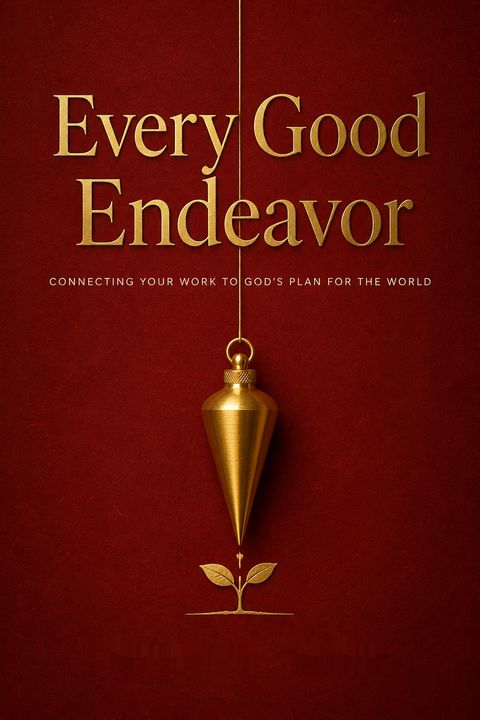 Every Good Endeavor