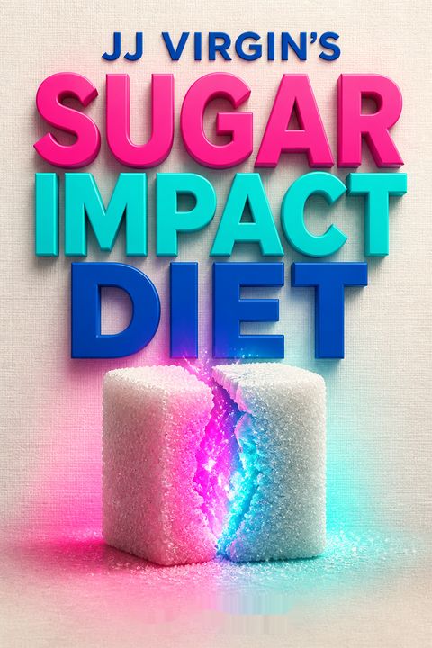 JJ Virgin's Sugar Impact Diet by J.J. Virgin