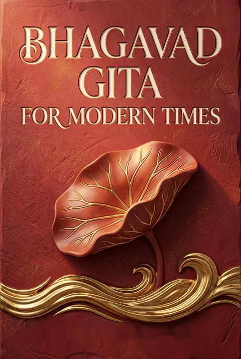 Bhagavad Gita for Modern Times by Swami Sadashiva Tirtha
