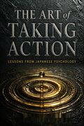 The Art of Taking Action