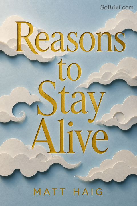 Reasons to Stay Alive