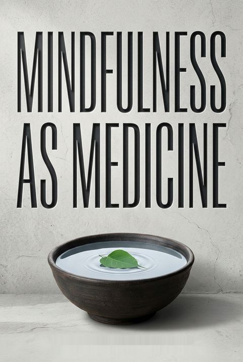 Mindfulness as Medicine by Sister Dang Nghiem