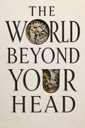 The World Beyond Your Head
