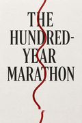 The Hundred-Year Marathon