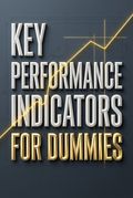 Key Performance Indicators For Dummies
