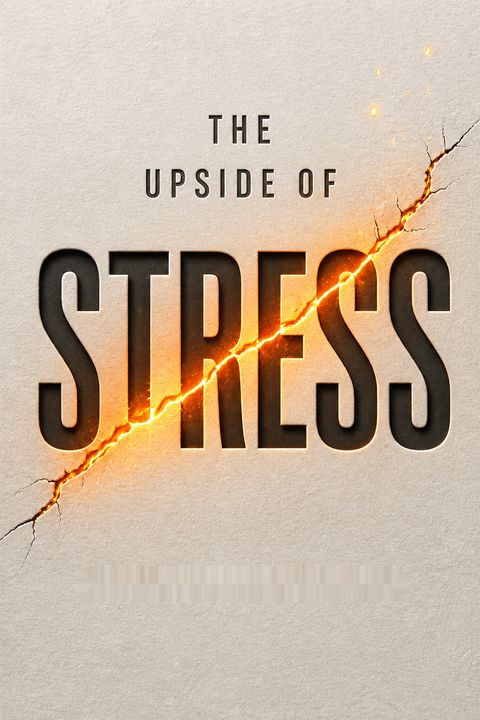 The Upside of Stress