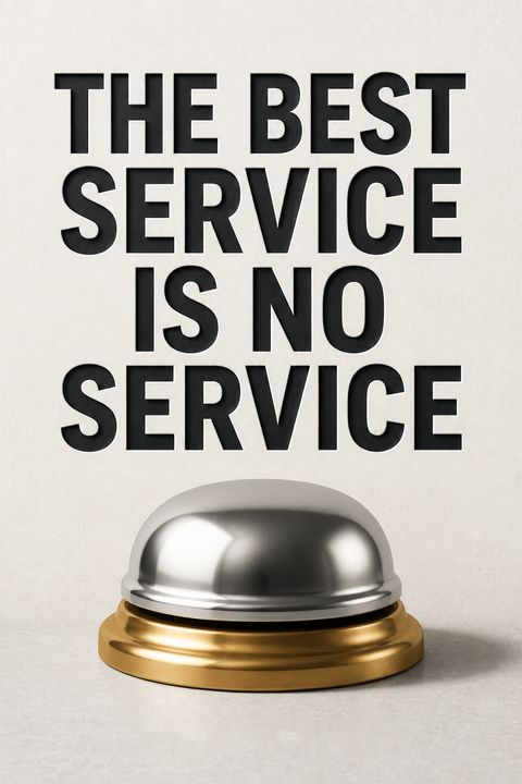 The Best Service is No Service by Bill  Price