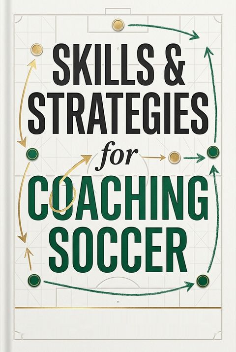 Skills &amp; Strategies for Coaching Soccer by Alan Hargreaves
