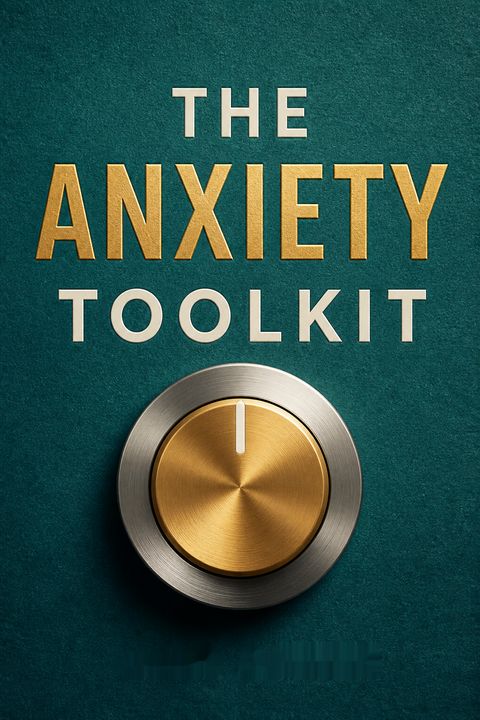 The Anxiety Toolkit