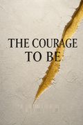 The Courage to Be