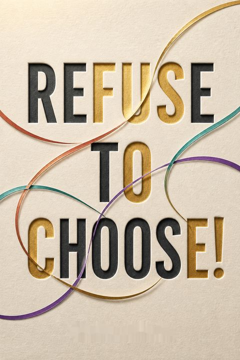 Refuse to Choose!