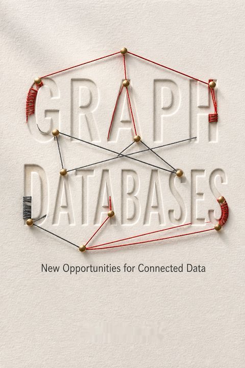 Graph Databases by Ian Robinson