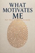 What Motivates Me