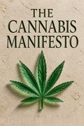 The Cannabis Manifesto