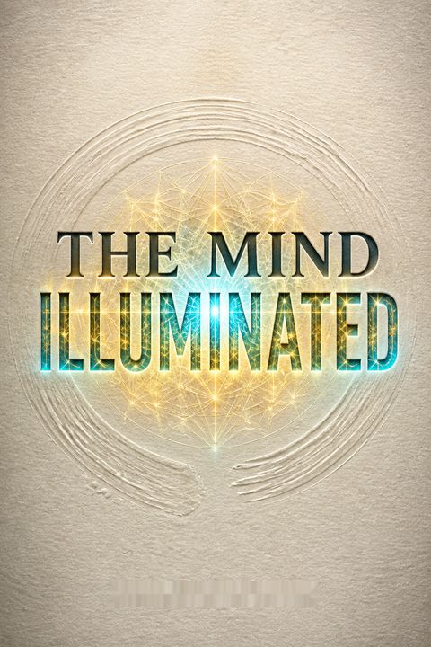 The Mind Illuminated by Culadasa (John Yates)
